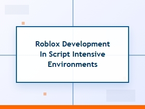 Mastering Script Complexity in Roblox Development