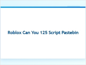 Understanding Roblox Scripts From Pastebin